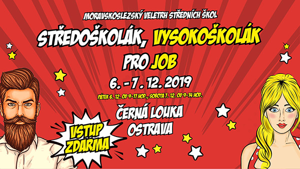 Středoškolák, vysokoškolák a PRO JOB, 6. - 7. 12. 2019